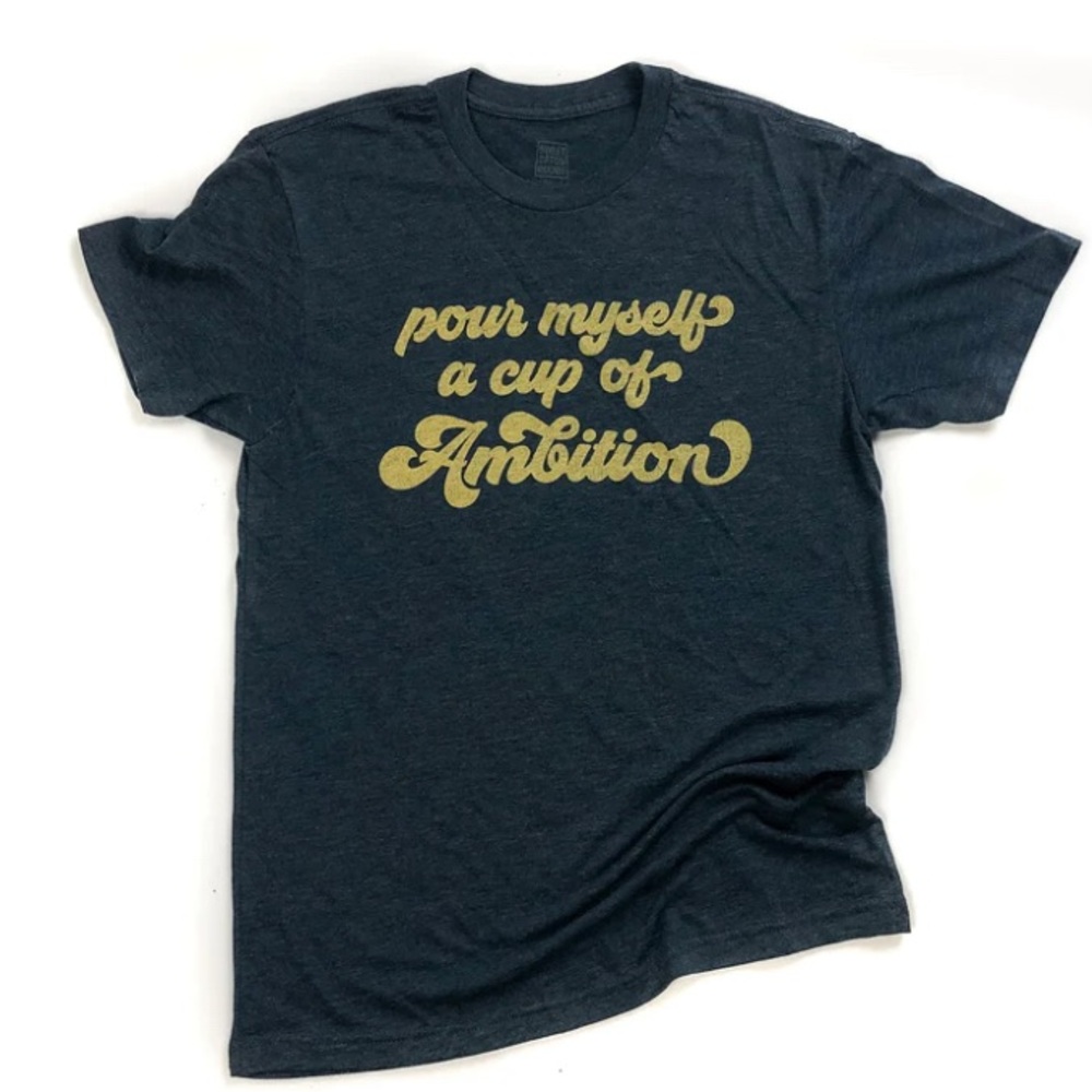 Pour Myself A Cup Of Ambition Short Sleeve Tee - Navy